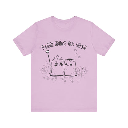 T-Shirt: Funny Soil Bags Flirting 'Talk Dirt To Me' Design