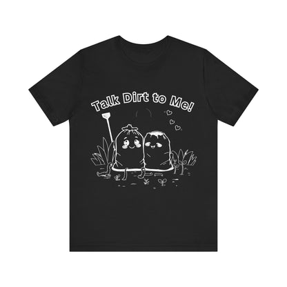 T-Shirt: Funny Soil Bags Flirting 'Talk Dirt To Me' Design